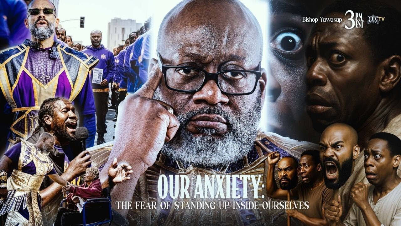 BISHOP YAWASAP Our Anxiety The Fear Of Standing Up Inside Ourselves