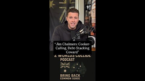 “Jim Chalmers: Cooker-Calling, Debt-Stacking Coward”