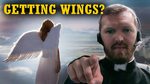 Do We Become Angels When We Die? | Afterlife Analysis (Fr. Daniel Alloy, FSSP)