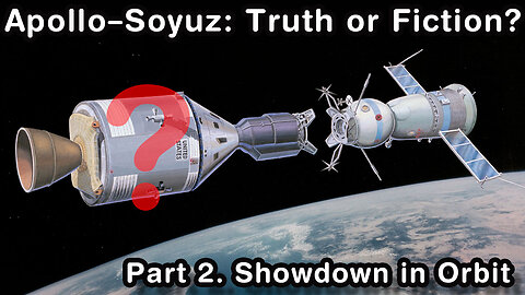 Apollo–Soyuz: Truth or Fiction? Part 2. Showdown in Orbit | A.Nikitin