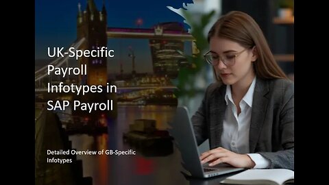 UK-Specific Payroll Infotypes in SAP Payroll-Detailed Overview of GB-Specific Infotypes