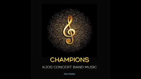 CHAMPIONS - (For Concert Band)