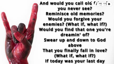 IF TODAY WAS YOUR LAS DAY- NICKLEBACK LYRICS