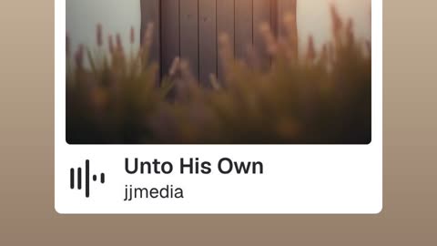 Unto His Own John 1:11