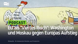 EU als "Viertes Reich": Washington und Moskau verbünden sich gegen Europas Aufstieg