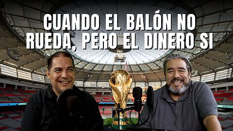 Cuando el balón no rueda, pero el dinero si I Dos sin cebolla 🧅🎙️