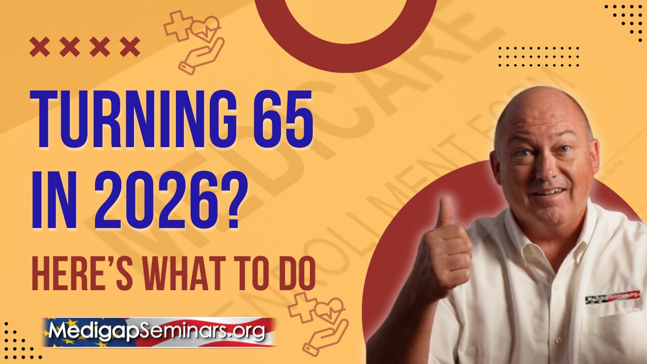 Medicare Turnng 65 in 2026 - start here