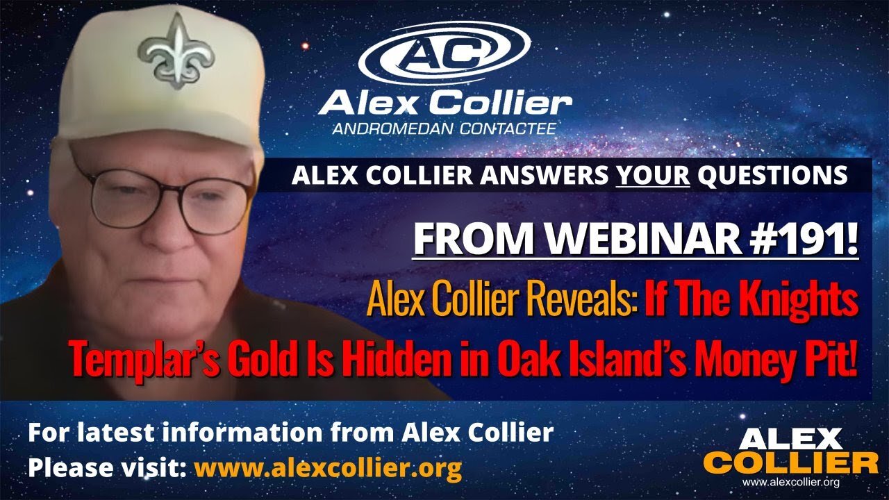 Alex Collier Reveals If The Knights Templar’s Gold Is Hidden in Oak Island’s Money Pit!