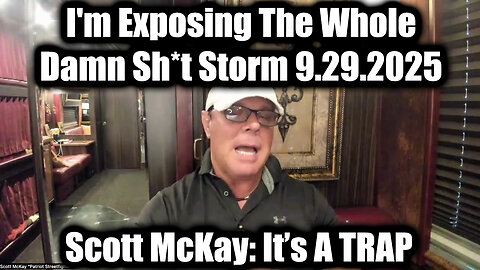 It’s A TRAP 9.29.25 - I'm Exposing The Whole Damn Sh*t Storm 