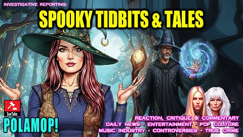 SPOOKY TIDBITS & TALES