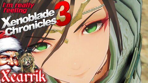 Merry Christmas Eve | A Cat Plays Xenoblade Chronicles 3 | I'm Really Feeling It!