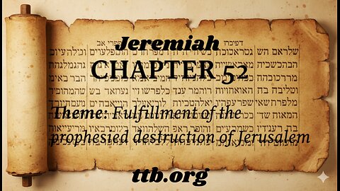 Jeremiah Chapter 52 (Bible Study)