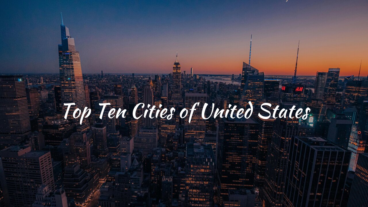 Top Ten Cities of United States