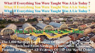 The Air Lost Empire Of Tartaria They Destroyed Why We Switched From Airships To Dangerous Planes