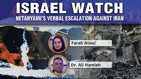 Israel Watch - Netanyahu’s verbal escalation vs. Iran 24 12 2025 Ep337