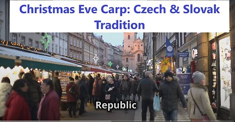 Christmas Eve Carp: Czech & Slovak Tradition