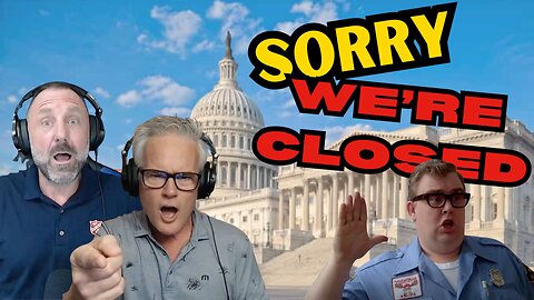 Sorry We’re Closed! Government on Pause, Media on Blast | Ten Minutes of Truth EP 44