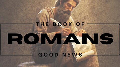 OVERVIEW OF THE BOOK OF ROMANS
