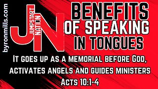 Jumpstart Nation with Byron and Rhea Mills -- 🔥 SPEAKING IN TONGUES: A Memorial Before God | Acts 10:1-4 & 1 Corinthians 14:2 🔥