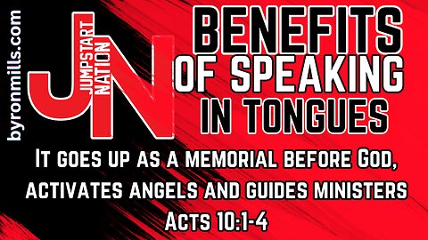 Jumpstart Nation with Byron and Rhea Mills -- 🔥 SPEAKING IN TONGUES: A Memorial Before God | Acts 10:1-4 & 1 Corinthians 14:2 🔥