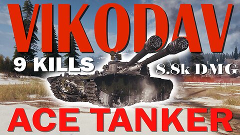 Vikodav - 9 Kills - 8756 Damage - Ace Tanker - World of Tanks