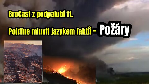 BroCast z podpalubí #11 - Pojďme mluvit jazykem faktů - Požáry