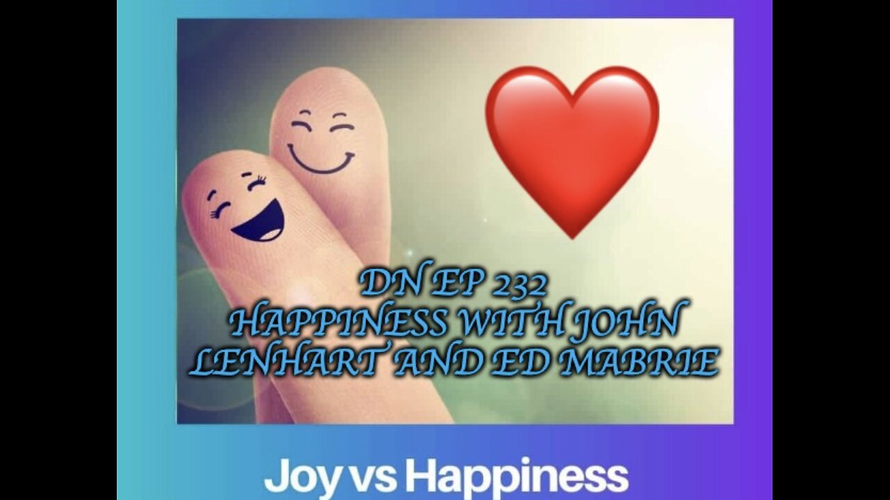 Deplorable Nation Ep 232 Happiness with John Lenhart and Ed Mabrie