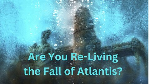 Are You Re-Living the Fall of Atlantis? ∞The Creators, Channeled by Daniel Scranton 03-11-25