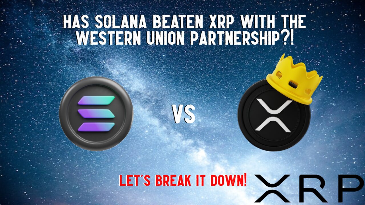 Has Solana BEATEN XRP With The Western Union Partnership?!