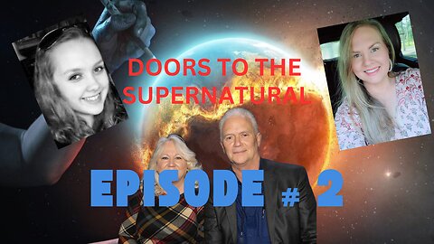 DOORS TO THE SUPERNATURAL EPISODE # 3