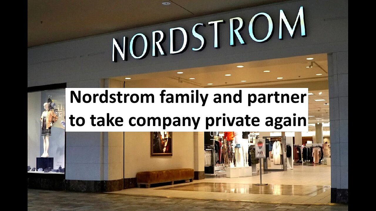 Nordstrom to go private, family majority shareholder of new entity