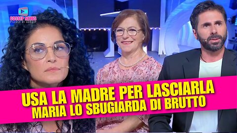 C’è Posta per Te, Usa la Madre per Lasciarla. Maria lo Sbugiarda!