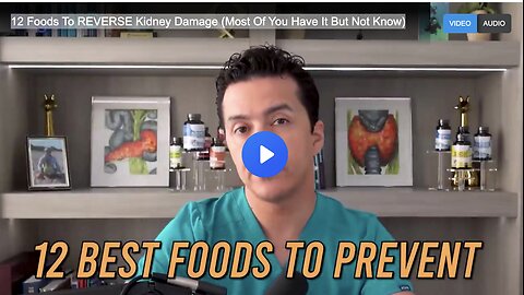 12 Foods To REVERSE Kidney Damage (Most Of You Have It But Not Know)