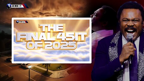 The Final 45IT of 2025 with The Bondservant of Christ John