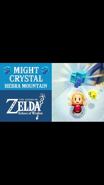 The Legend of Zelda: Echoes of Wisdom | Might Crystal | Hebra Mountain