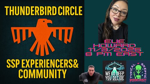 Eve Howard – Thunderbird Circle, SSP Experiencers & Building Independent Voices - ⭐🛸 TSP # 2277