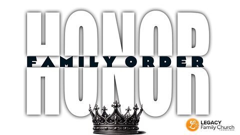 'HONOR: Family Order' – Sunday Sermon | Pastor Jared Zinda – Legacy Family Church