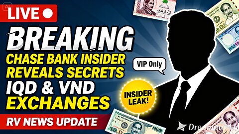 BREAKING 💥 Chase Bank Insider Reveals Secrets About IQD & VND Exchanges ⚡ 💥 Iraqi Dinar News 2026