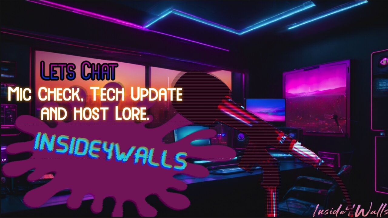 Lets Chat-Mic check 1-2!! Tech Update And Host Lore.