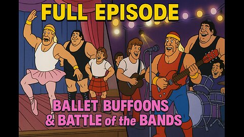 FULL EPISODE; Ballet Buffoons ¦ Battle of the Bands; Hulk Hogan’s Rock ‘n’ Wrestling