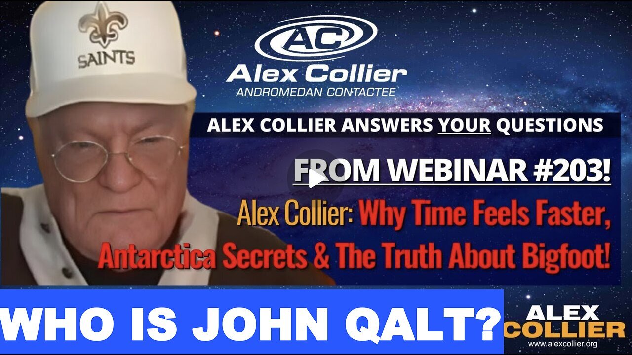 Alex Collier: Why Time Feels Faster, Antarctica Secrets & The Truth About Bigfoot! WHO IS JOHN QALT