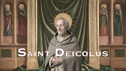 Saint Deicolus of Lure | Tribute in Scripture and Prayer
