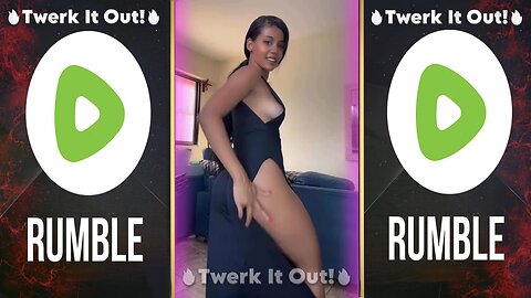 🔥Twerk It Out!🔥#17 