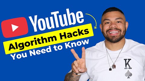 YouTube Algorithm Hacks You Need to Know