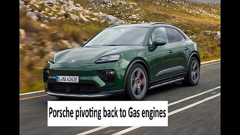 Porsche pivoting back to gas engines