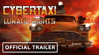 CyberTaxi: Lunatic Nights - Official Gameplay Reveal Trailer