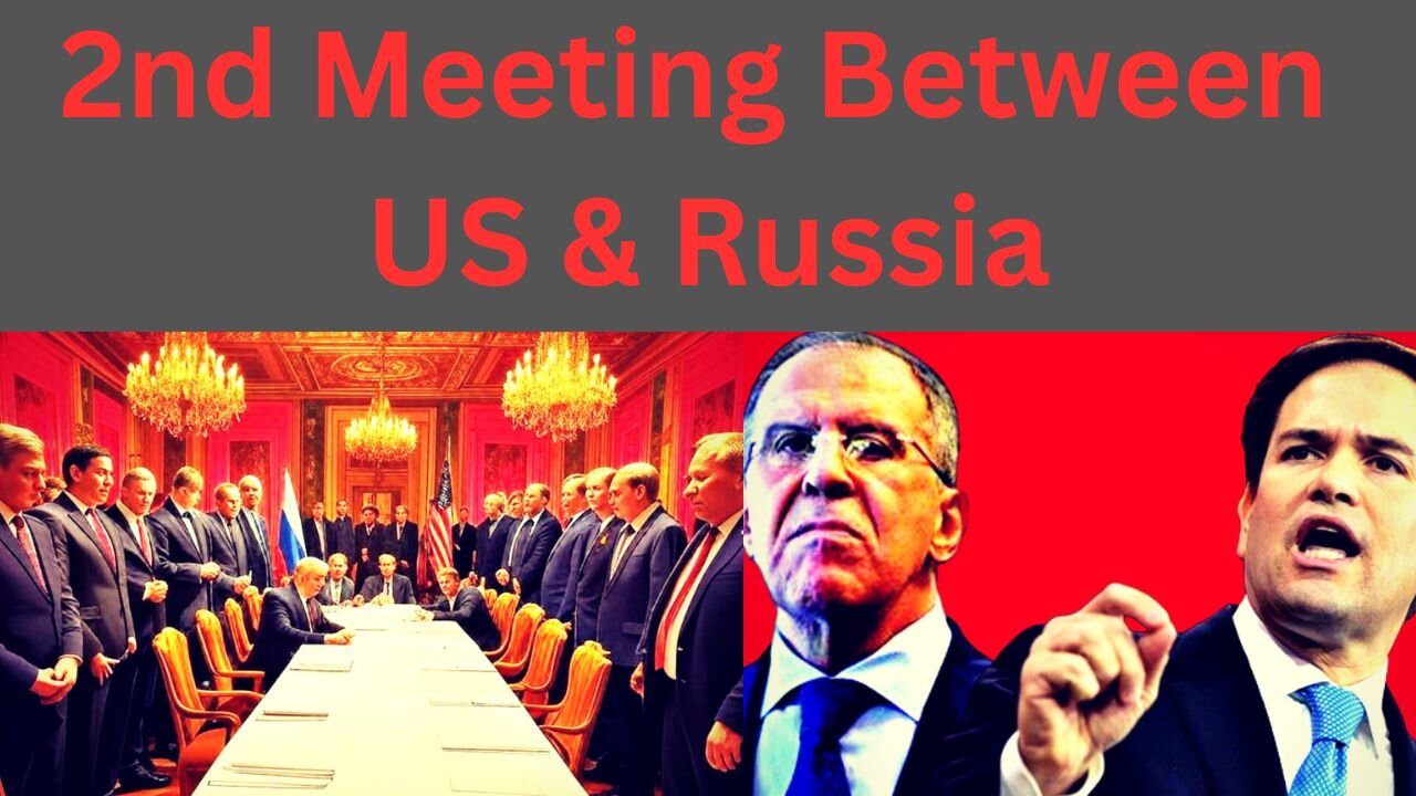 2nd Meeting Between US & Russia