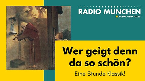 Wer geigt denn da so schön? Eine Stunde Klassik mit Jürgen Plich