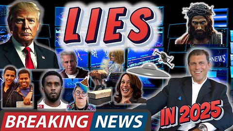 FAKE NEWS LIES TO START 2025 WATCH