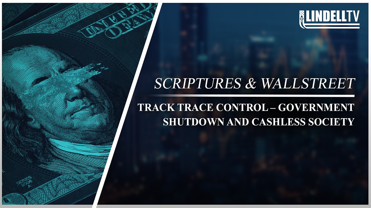 TRACK TRACE CONTROL – GOVERNMENT SHUTDOWN AND CASHLESS SOCIETY
